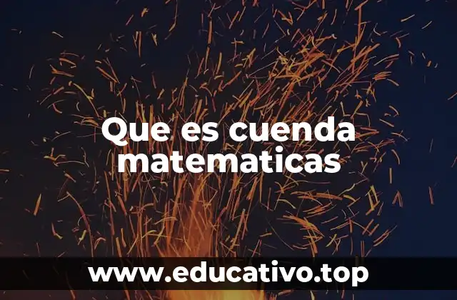 Que es cuenda matematicas