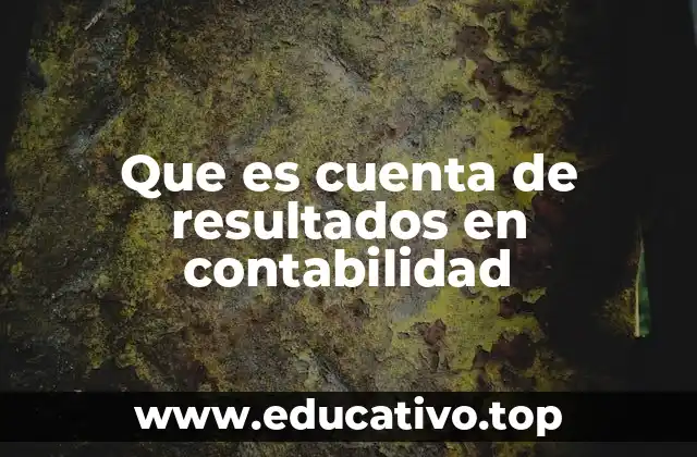 Que es cuenta de resultados en contabilidad