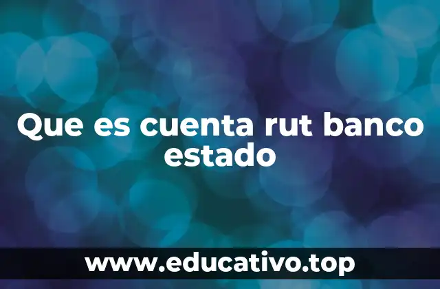 Que es cuenta rut banco estado