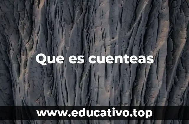 Que es cuenteas