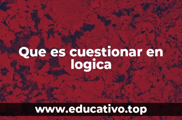 El rol de la cuestión crítica en el pensamiento lógico