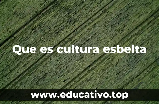 Que es cultura esbelta