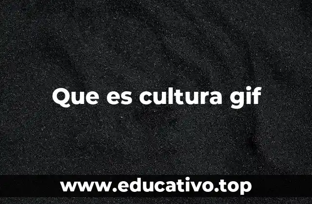 Que es cultura gif