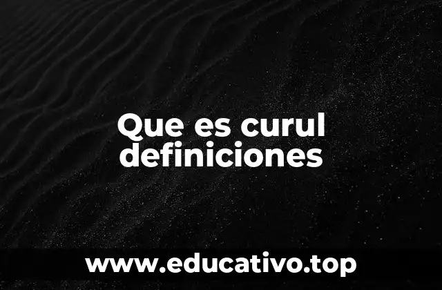 Que es curul definiciones
