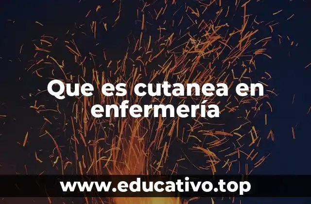 Que es cutanea en enfermería