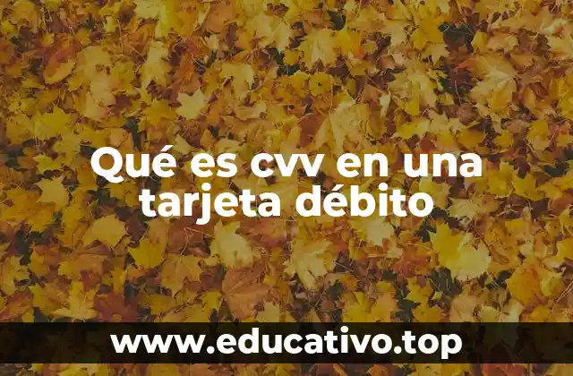 La importancia del CVV en las transacciones digitales