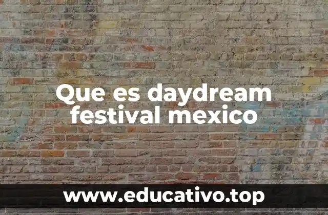 La propuesta artística del Daydream Festival