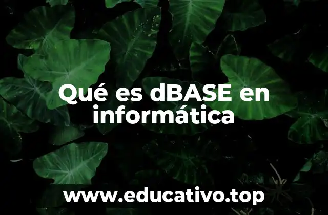 Qué es dBASE en informática