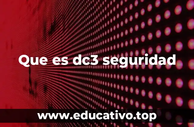 Que es dc3 seguridad