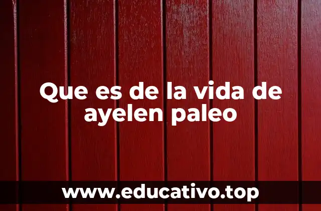 Que es de la vida de ayelen paleo