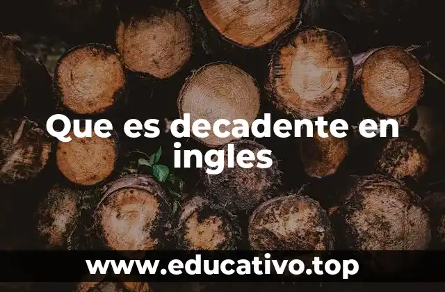 Que es decadente en ingles