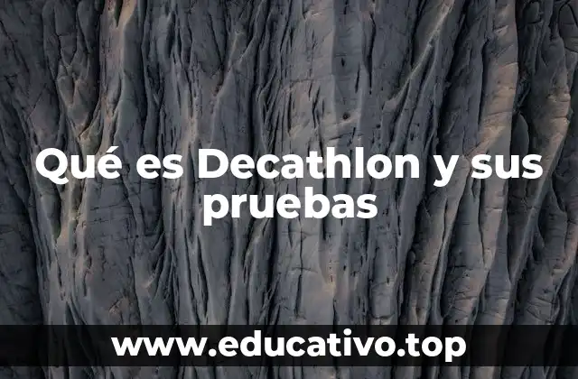 Qué es Decathlon y sus pruebas