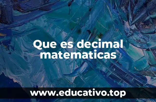 Que es decimal matematicas
