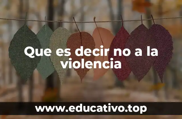 El impacto social de rechazar la violencia