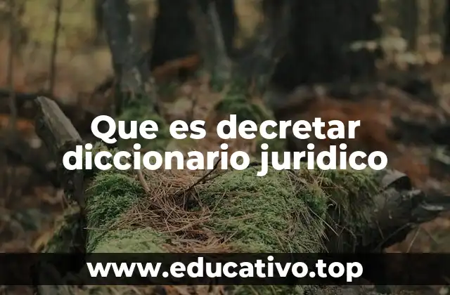 Que es decretar diccionario juridico
