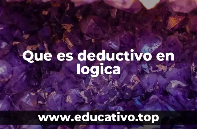 Que es deductivo en logica