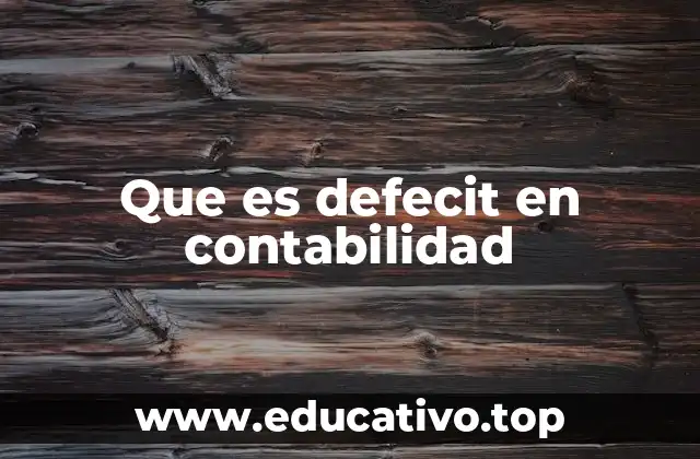 La importancia del déficit en la gestión financiera