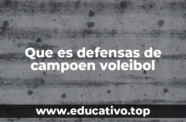 La importancia de la defensa en el desarrollo del voleibol