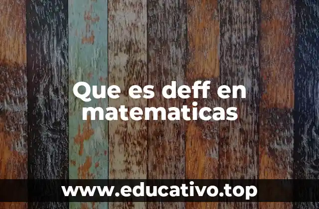 Que es deff en matematicas