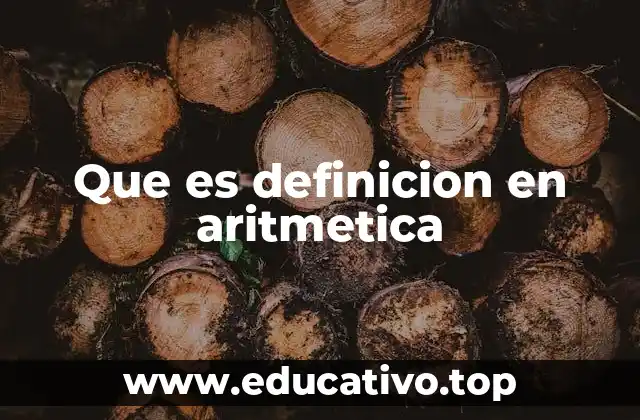 Que es definicion en aritmetica