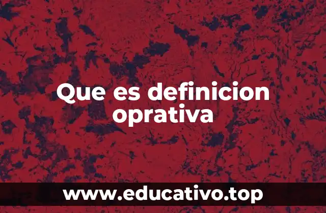Que es definicion oprativa