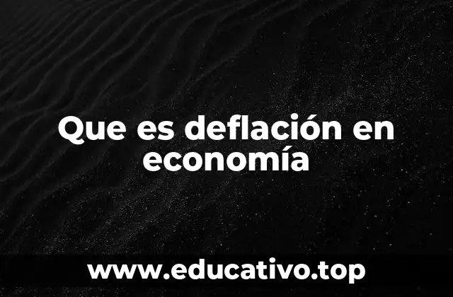 Que es deflación en economía