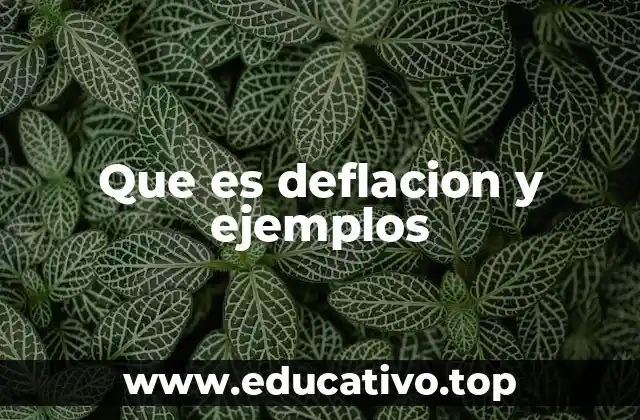 Que es deflacion y ejemplos