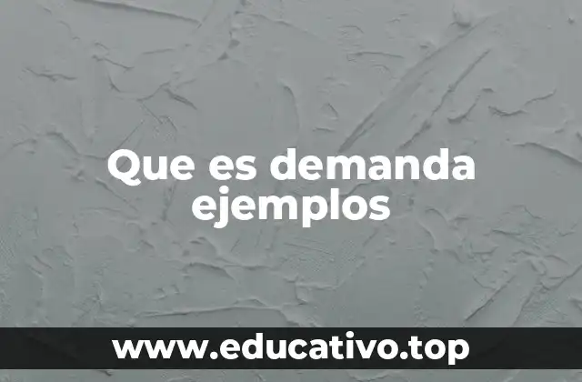 Que es demanda ejemplos