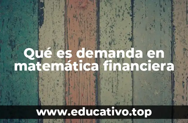 Qué es demanda en matemática financiera