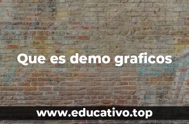 Que es demo graficos