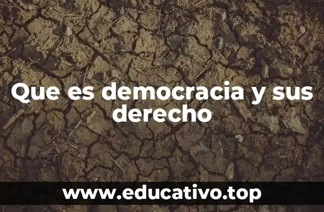 Que es democracia y sus derecho