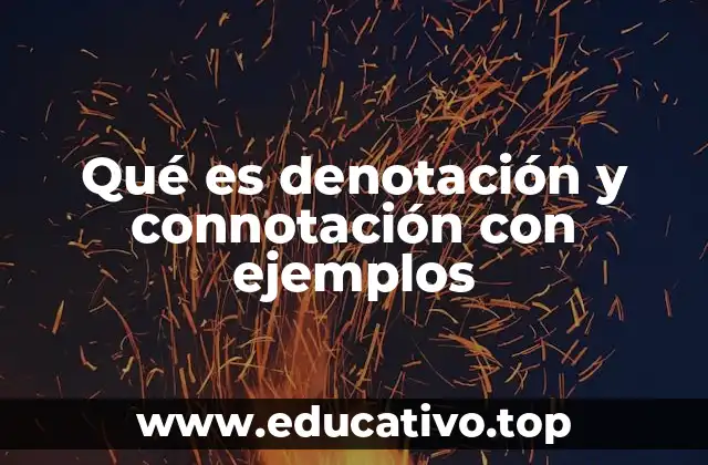 Qué es denotación y connotación con ejemplos