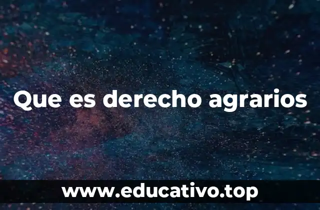 Que es derecho agrarios