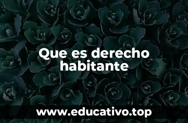 Que es derecho habitante