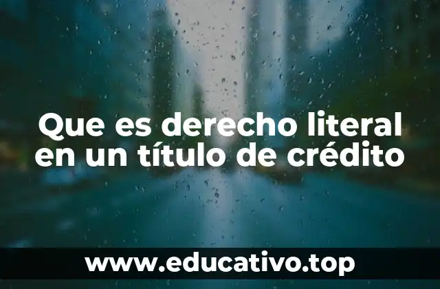 Que es derecho literal en un título de crédito