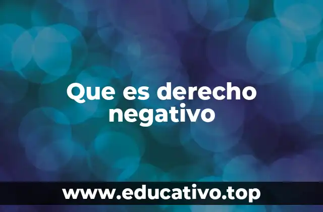 Que es derecho negativo