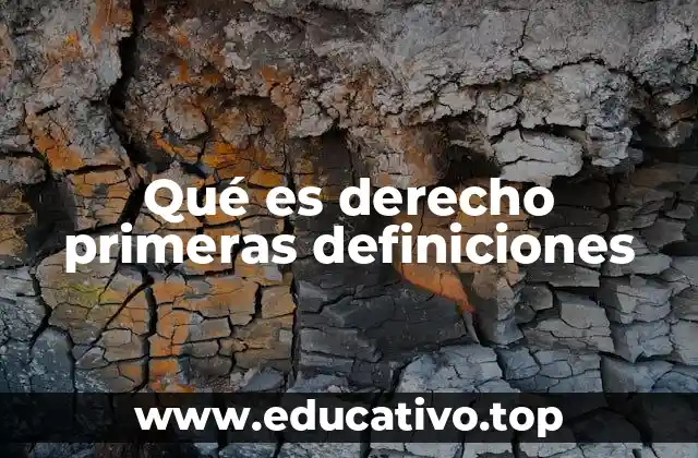 Qué es derecho primeras definiciones