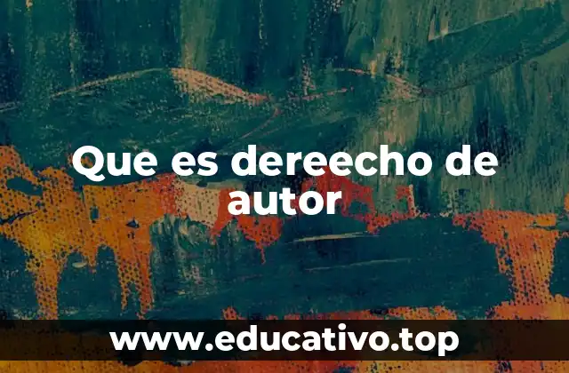 Que es dereecho de autor