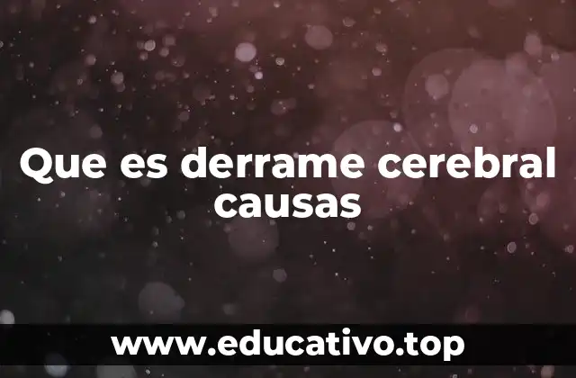 Que es derrame cerebral causas