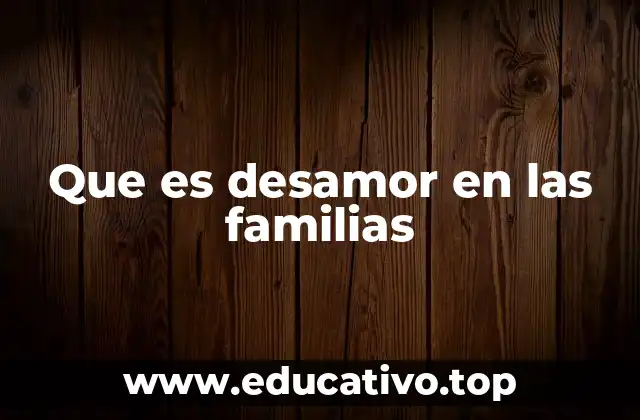 Que es desamor en las familias