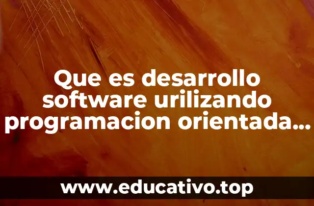 Cómo se estructura un proyecto de desarrollo de software con POO