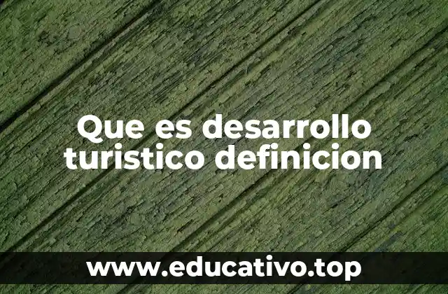 Que es desarrollo turistico definicion