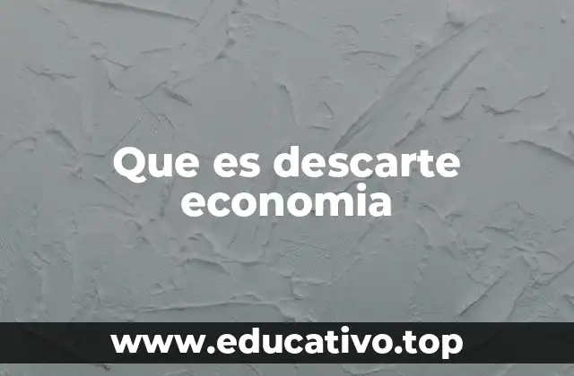 Que es descarte economia