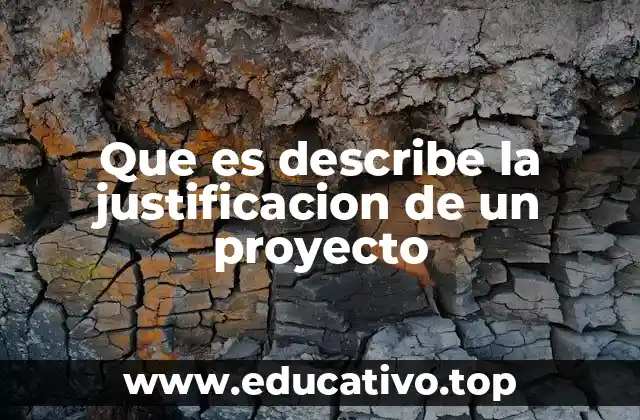 Que es describe la justificacion de un proyecto