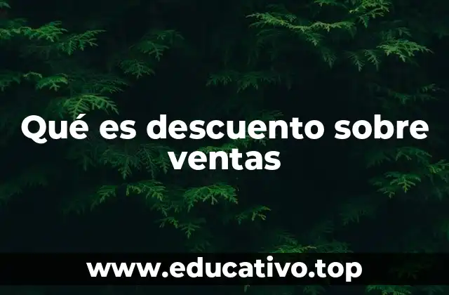 Qué es descuento sobre ventas