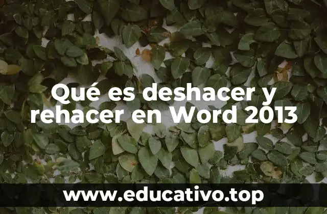 Qué es deshacer y rehacer en Word 2013