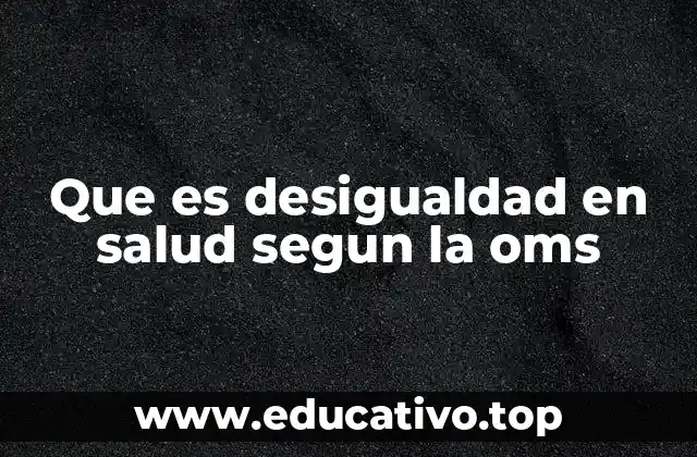 Las raíces sociales de la desigualdad en salud