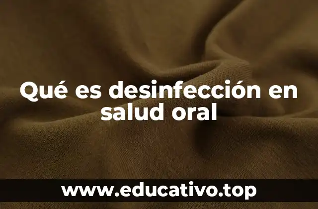 Qué es desinfección en salud oral