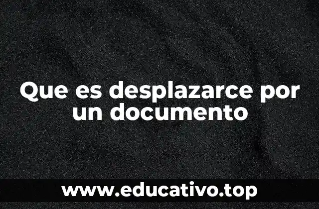 Que es desplazarce por un documento