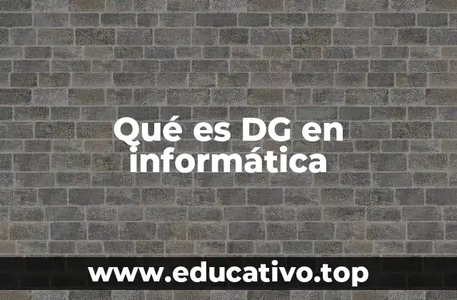 Qué es DG en informática